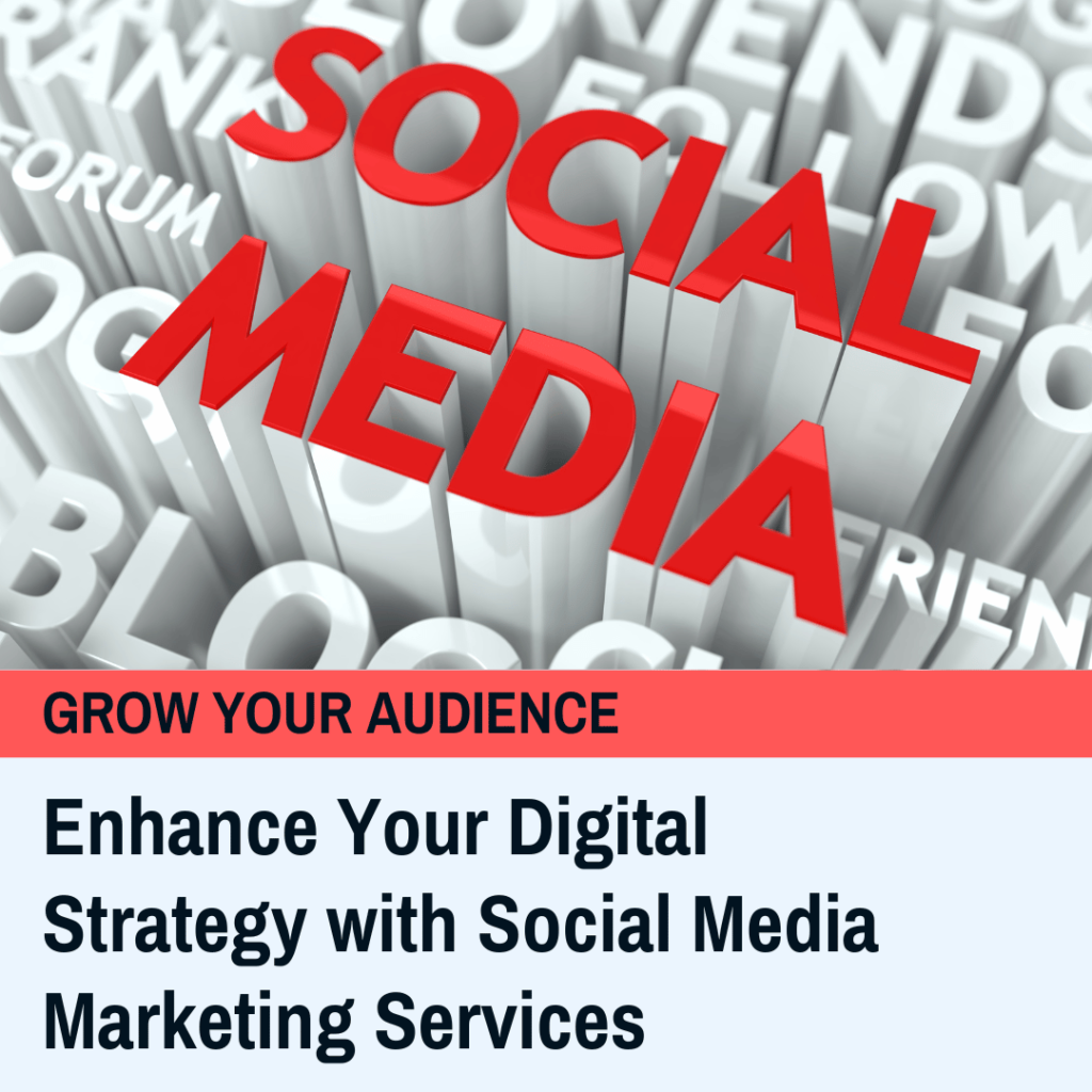 Enhance Your Digital Strategy with Social Media Marketing Services