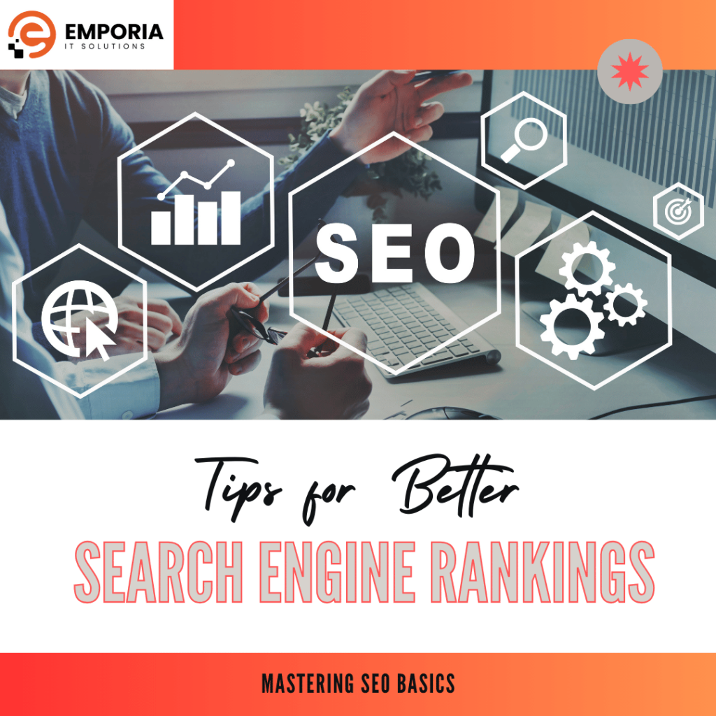 Mastering SEO Basics: Tips for Better Search Engine Rankings