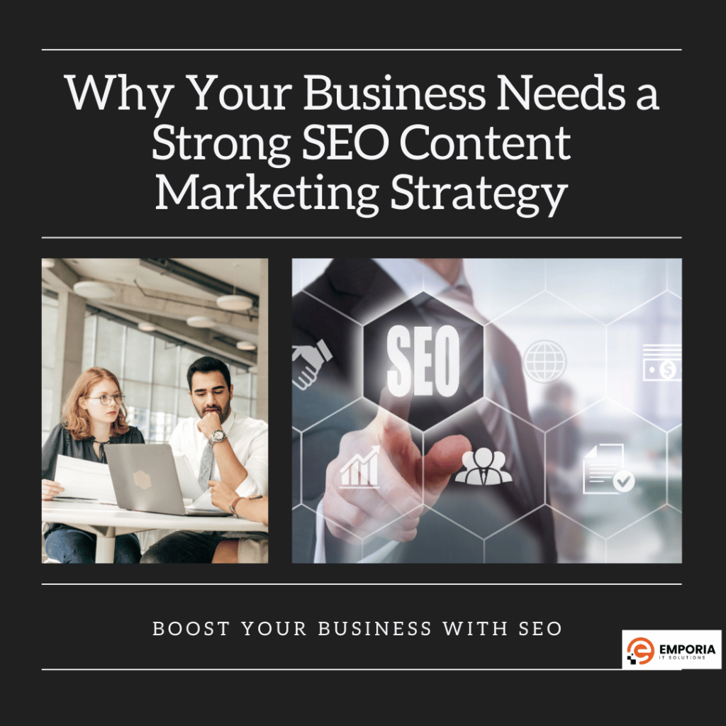 Why Your Business Needs a Strong SEO Content Marketing Strategy