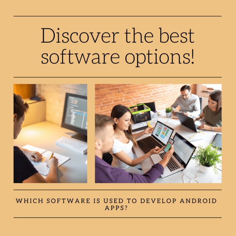 Which Software is Used to Develop Android Apps Best Options Explained